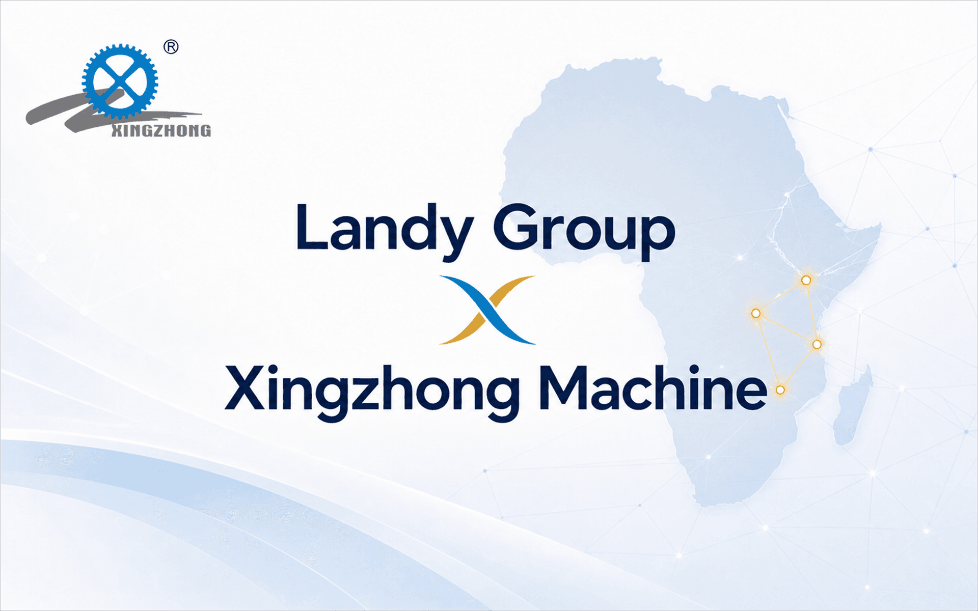 Landy Group and Xingzhong Machine partnership across four East African markets