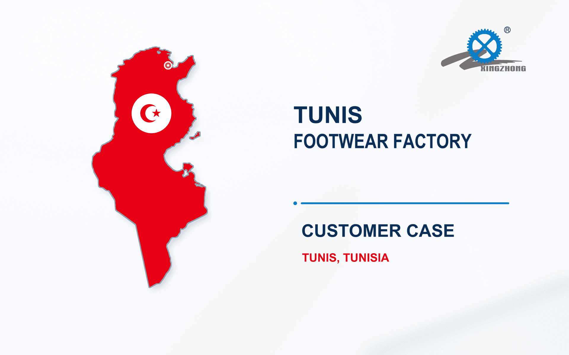 An anonymized Tunis footwear factory customer case cover featuring a Tunisia map, a Tunis marker, and Xingzhong branding